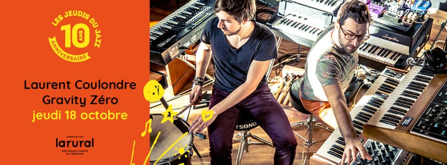 Jeudis du Jazz - Laurent Coulondre - Gravity Zero