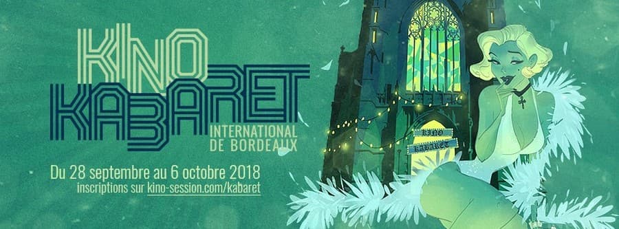Kino Kabaret International de Bordeaux 2018