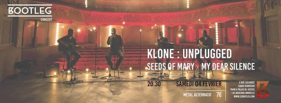 Klone + Seeds of Mary + My Dear Silence : Unplugged