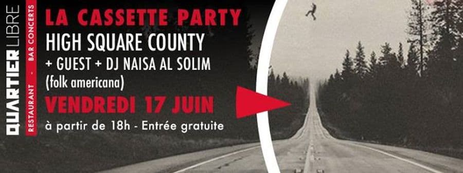 La Cassette avec High Square County + Galen Hartley + Naisa Al Solim