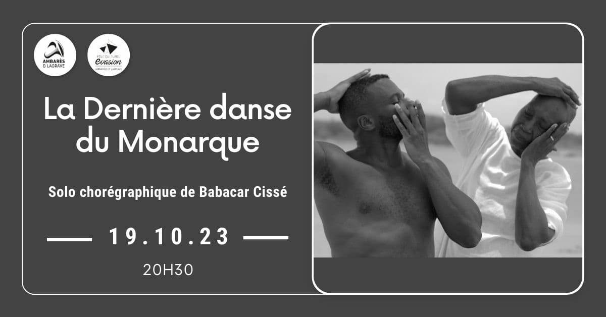 « La dernière danse du monarque » Barbacar Cissé / Cie Les Associés Crew