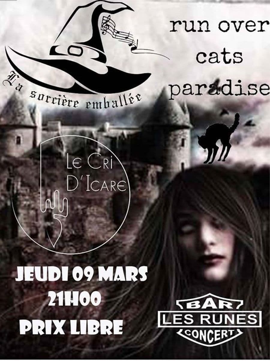 La Sorciere Emballée + Run Over Cats Paradise + Le Cri d'Icare