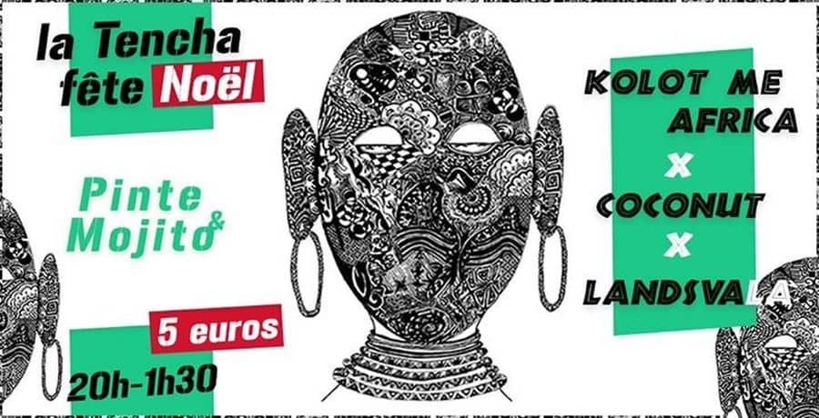 La Tencha fête Noël #1: avec Kolot Me Africa + Landsvala + Coconut