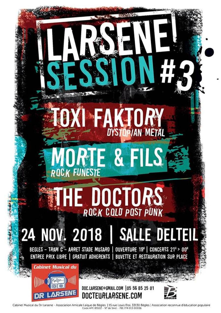 Larsene Sessions #03 avec The Doctors + Toxi Faktory + Morte et fils