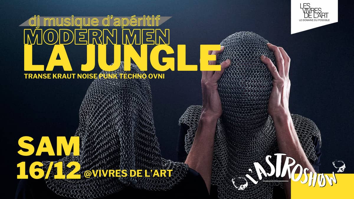 L'Astroshow : La Jungle + Modern Men + Musique d'Apéritif DJ