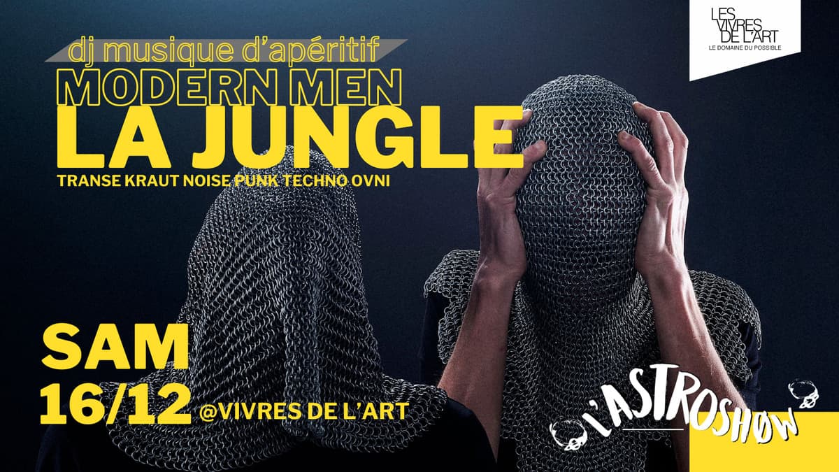 L'Astroshow : La Jungle + Modern Men + Musique d'Apéritif DJ