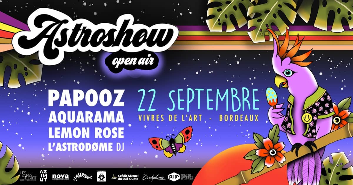 L'Astroshøw Open Air : Papooz / Aquarama / Lemon Rose