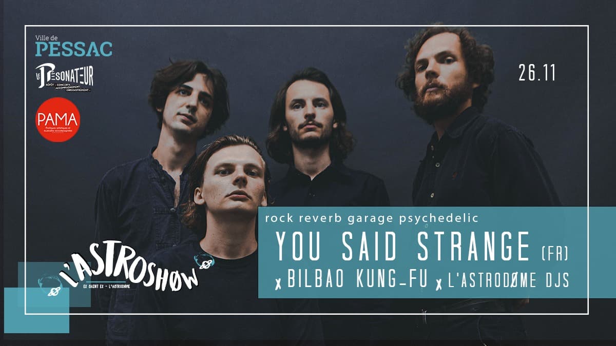 L'Astroshøw : You Said Strange x Bilbao Kung-Fu