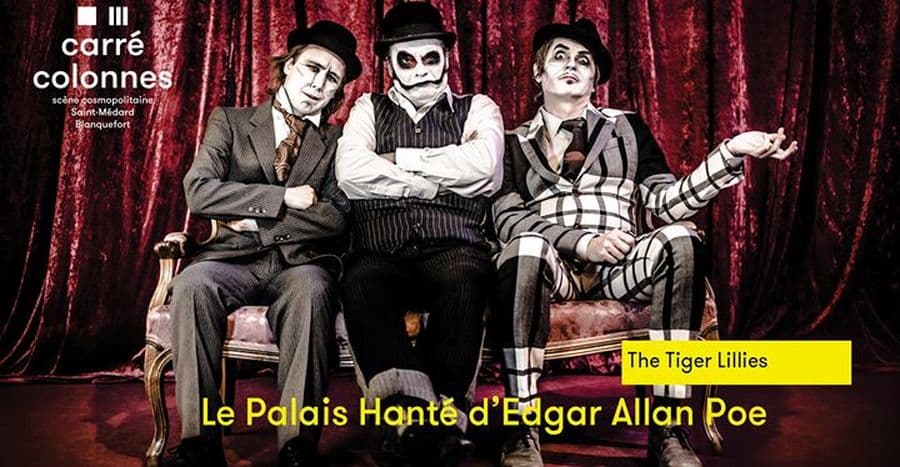 Le Palais Hanté d'Edgar Allan Poe - The Tiger Lillies