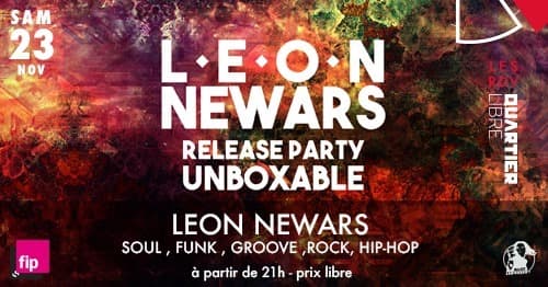 Leon Newars 'Release Party Unboxable' + Dreego Dj Set