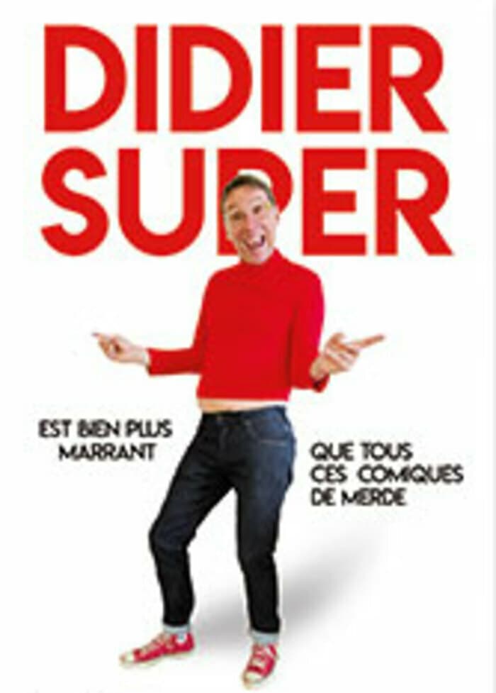 LES COGITATIONS / DIDIER SUPER – EST BIEN PLUS MARRANT QUE TOUS CES COMIQUES DE MERDE