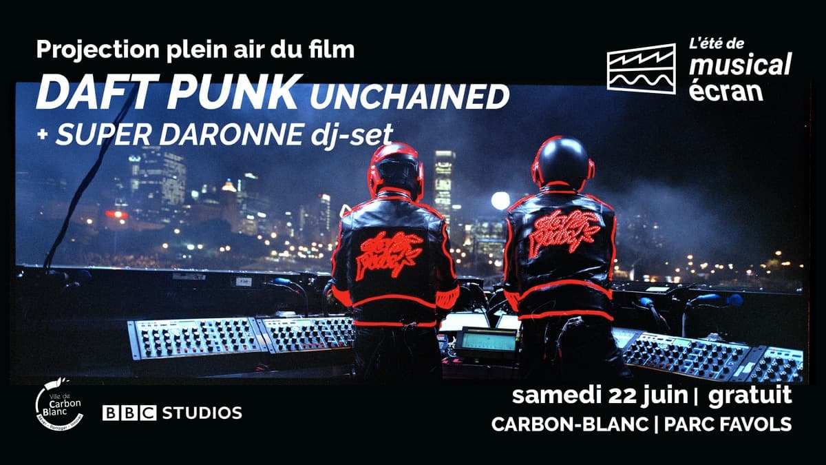 L'Été de Musical Écran - Projection de 'Daft Punk Unchained' + Super Daronne DJ Set