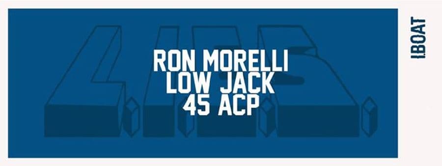 L.I.E.S. Night : avec Ron Morelli + Low Jack + 45 ACP