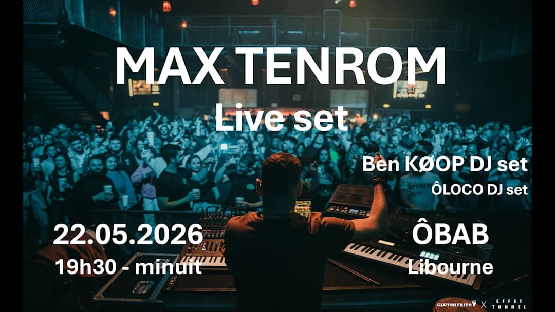 Live Show Electro / Max Tenrom / Guests