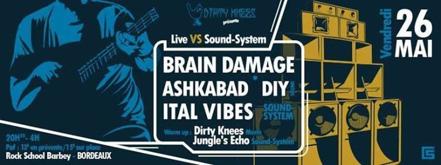 LIVE VS SOUND System : avec BRAIN Damage + Ashkabad + DIY SOUND + ITAL 8 SCOOP