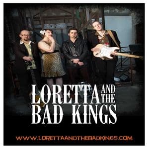 LORETTA & THE BAD KINGS