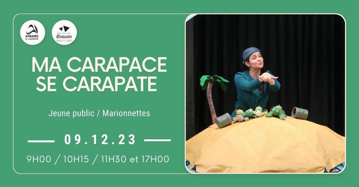 Ma carapace se carapate - Cie la Naine Rouge