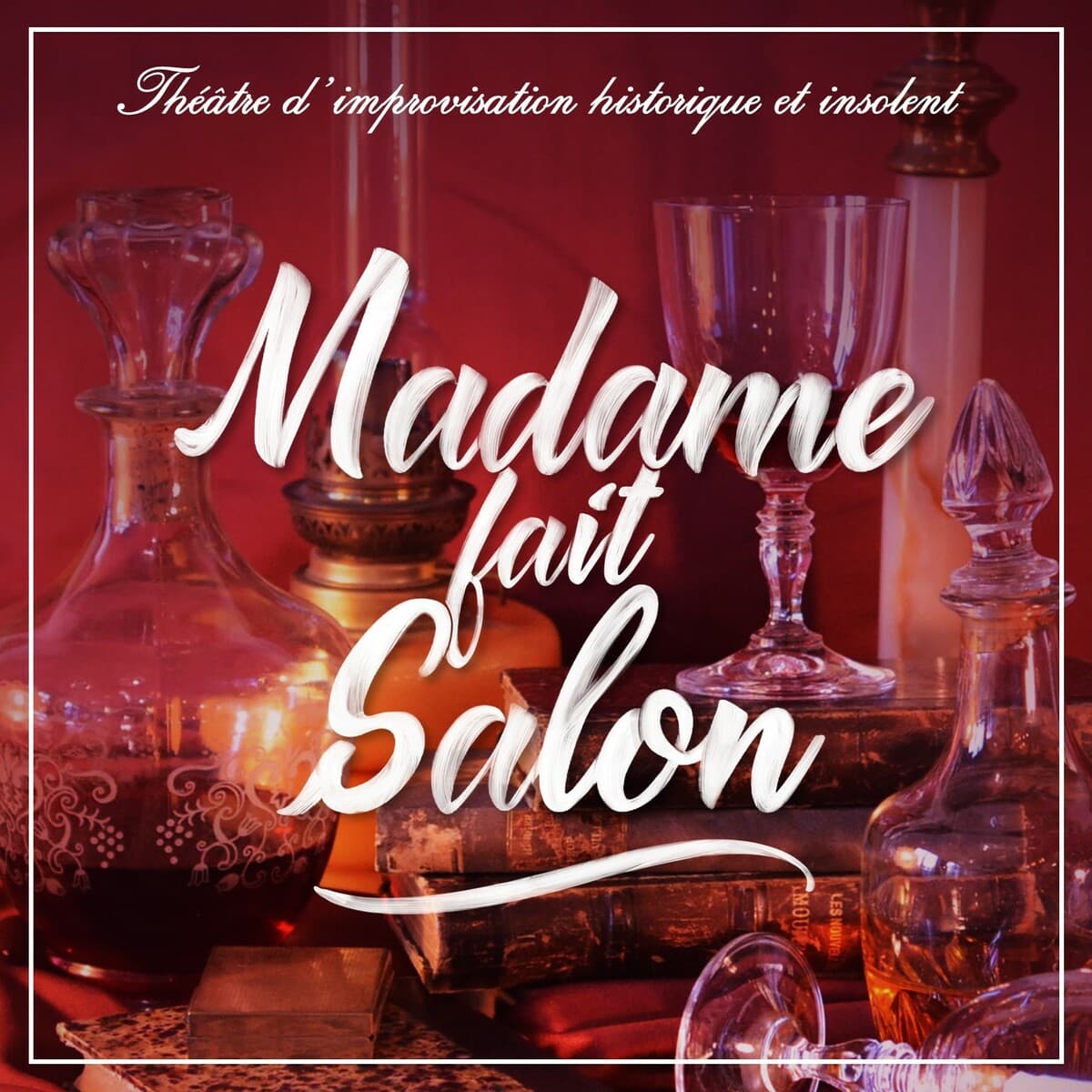 Madame Fait Salon - Spectacle d'improvisation