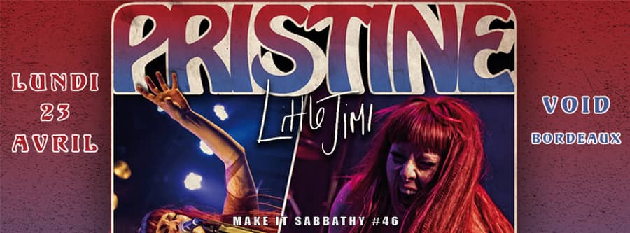 Make It Sabbathy #46 : avec Pristine + Little JIMI