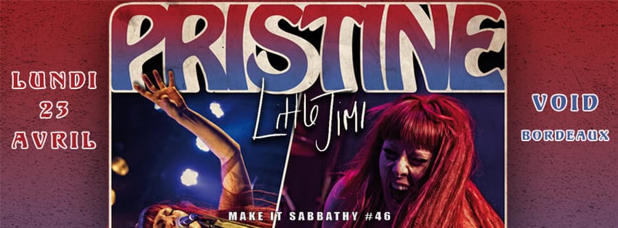 Make It Sabbathy #46 : avec Pristine + Little JIMI
