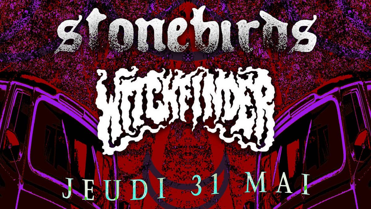 Make It Sabbathy #48 : avec Stonebirds + Witchfinder
