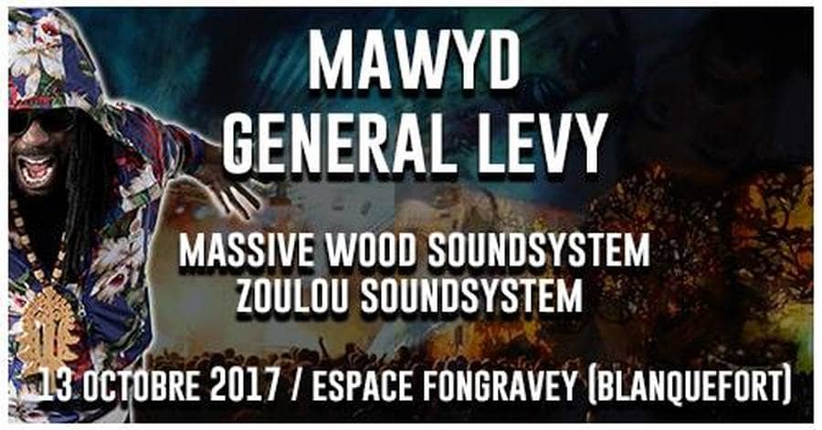 MAWYD + GENERAL LEVY + MASSIVE WOOD SOUND SYSTEM + ZOULOU SOUND SYSTEM