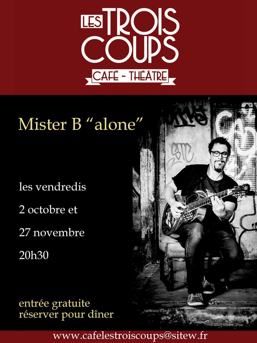 Mister B alone