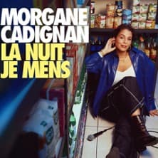 Morgane Cadignan - La Nuit Je Mens