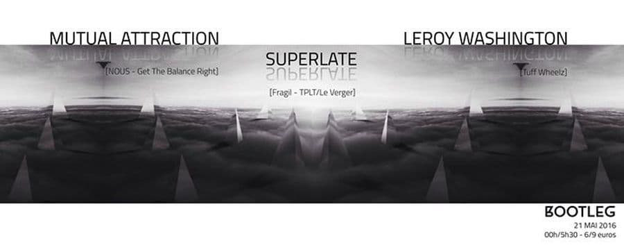 Mutual Attraction + Superlate + Leroy Washington