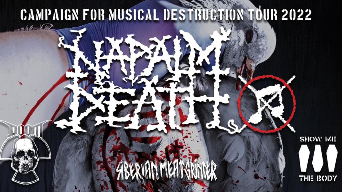 Napalm Death + Doom + Siberian Meat Grinder + Show me the body