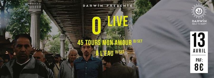 O live + 45 Tours mon Amour dj set + À l’eau dj set