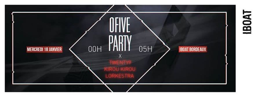 OFIVE Party : avec Twenty9 + Kirou Kirou + Lorkestra