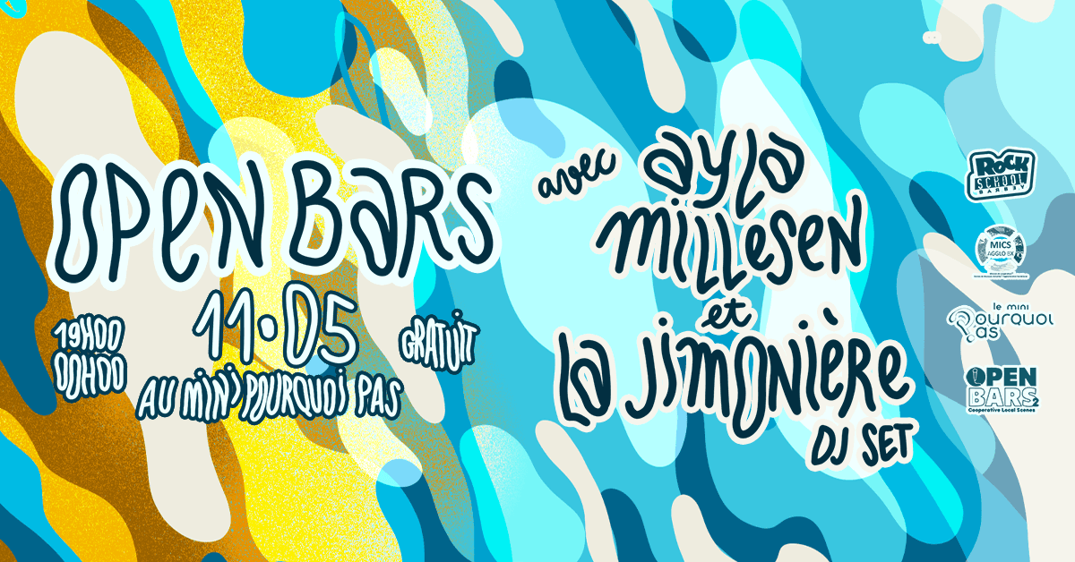 OPEN BARS 2 : Ayla Millesen + La Jimonière (DJ Set)