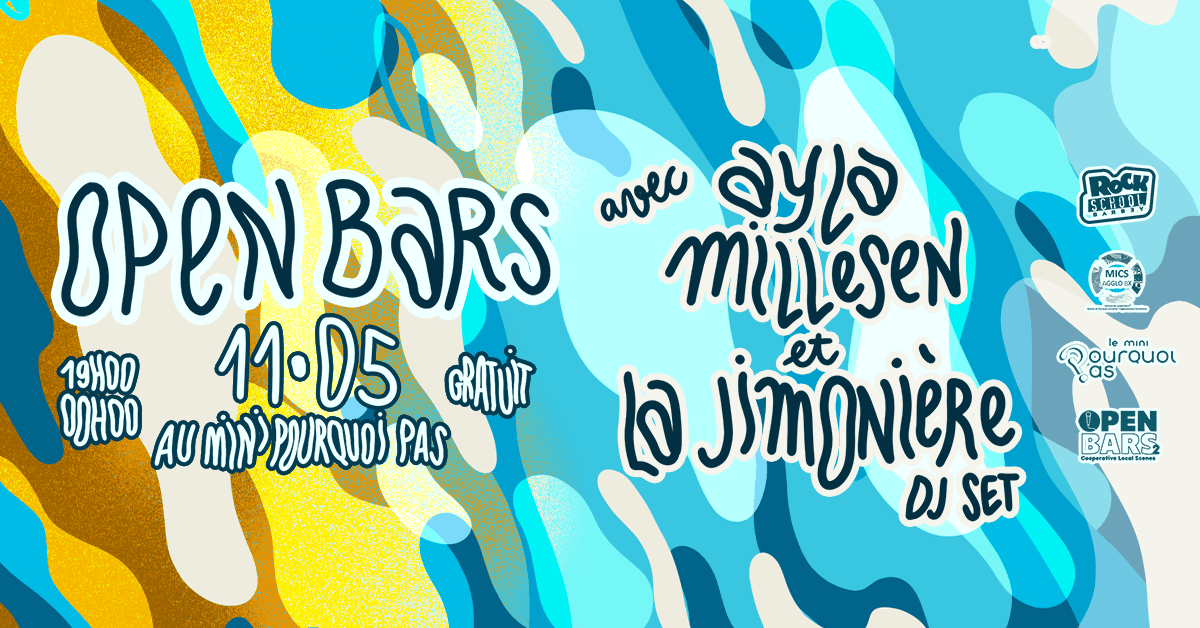 OPEN BARS 2 : Ayla Millesen + La Jimonière (DJ Set)