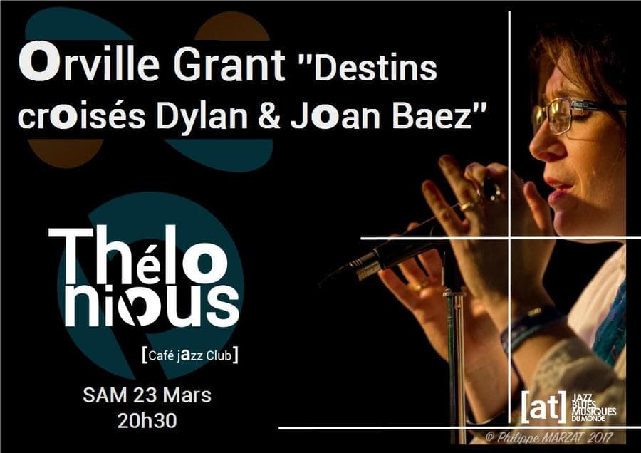 ORVILLE GRANT : Destins croisés de Bob Dylan et Joan Baez