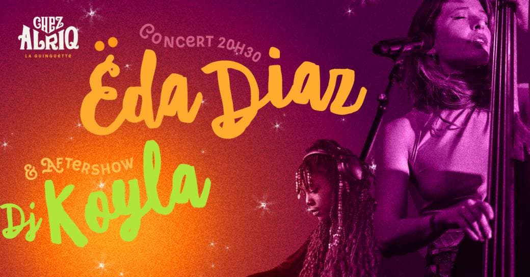 Ouverture de la saison Off de la Guinguette : ËDA DIAZ + DJ KOYLA