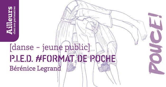 P.I.E.D. #format de poche - Bérénice Legrand / La Ruse