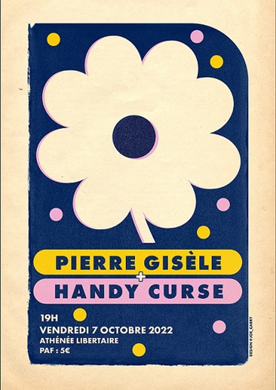 Pierre Gisèle et son orchestre ( Pop Lo-fi sincère) + Handy Curse (Musique tout-terrain)