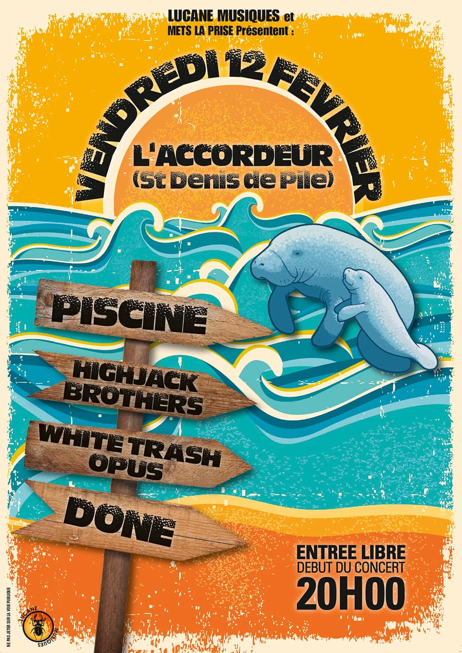 PISCINE + HIGHJACK BROTHERS + WHITE TRASH OPUS + DONE