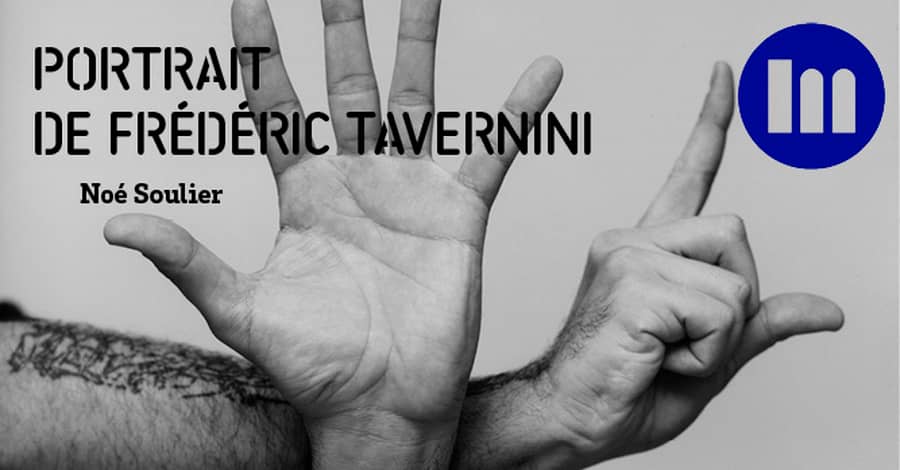 Portrait de Frédéric Tavernini / Noé Soulier