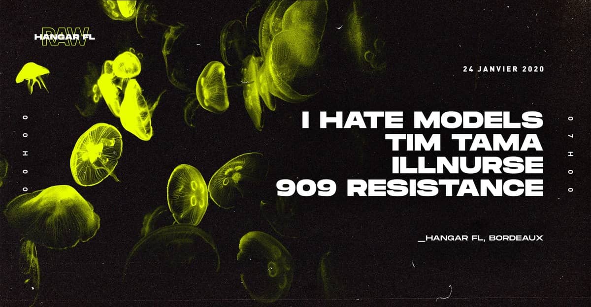 RAW x Hangar FL : avec I Hate Models + Tim Tama + Illnurse