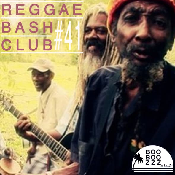 REGGAE BASH CLUB # 41