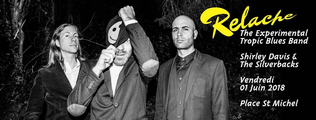 Relache #9 : avec The Experimental Tropic Blues Band + Shirley Davis