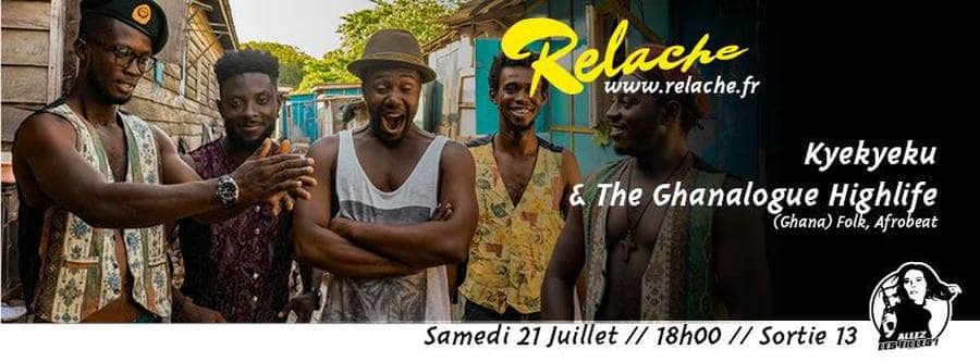 Relache #9 : Kyekyeku & Ghanalogue Highlife, DJ Francis Feelgood