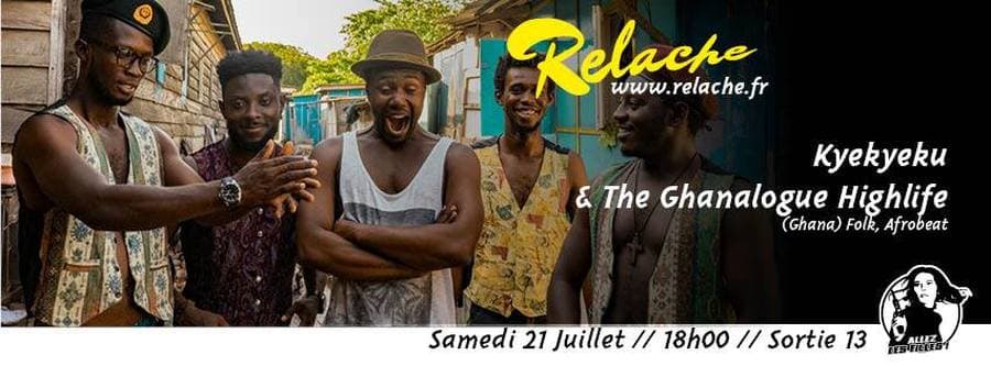 Relache #9 : Kyekyeku & Ghanalogue Highlife, DJ Francis Feelgood