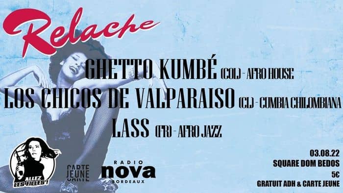 Relâche - Ghetto Kumbe + Los Chicos de Valparaiso + LASS