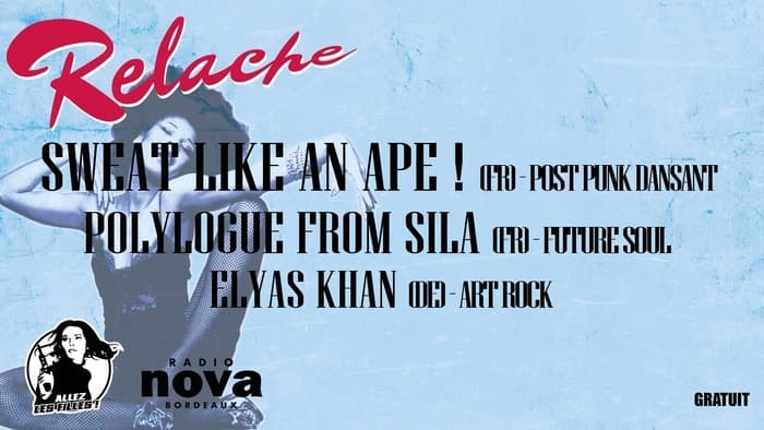 Relâche : Sweat Like An Ape ! / Polylogue from Sila / Elyas Khan