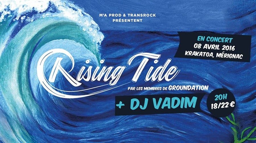 RISING TIDE (Par les membres de GROUNDATION) + DJ VADIM