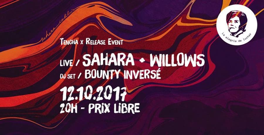 Sahara (release party) + Willows + Bounty Inversé
