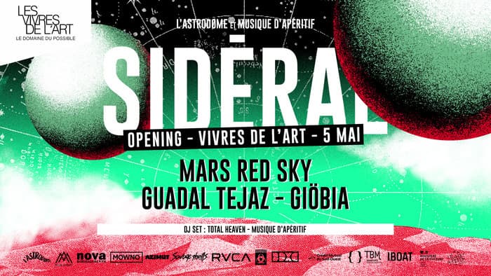 Sidéral Festival Opening : Mars Red Sky + Giobia + Guadal Tejaz